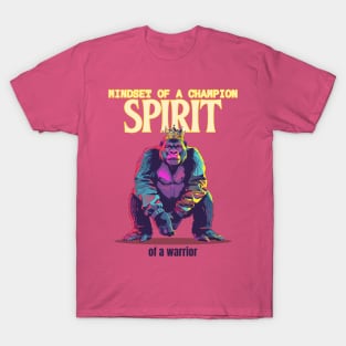 Mindset of a warrior spirit of a champion gorilla daily mental health quote T-Shirt